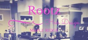 Rootz Hair Design - Maple Ridge, BC V2X 2X5 - (604)467-1212 | ShowMeLocal.com